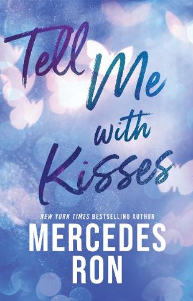 Tell Me Book 3: Tell Me with Kisses - Mercedes Ron