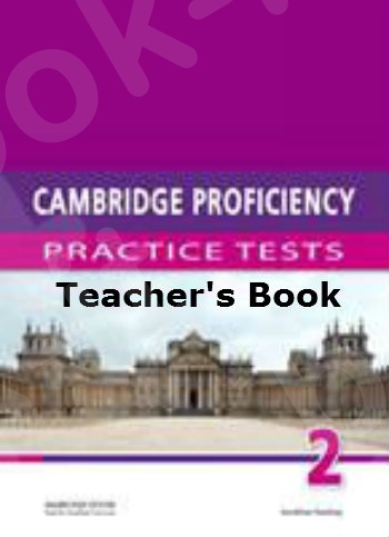 Cambridge Proficiency Practice Tests 2 - Teacher's Book