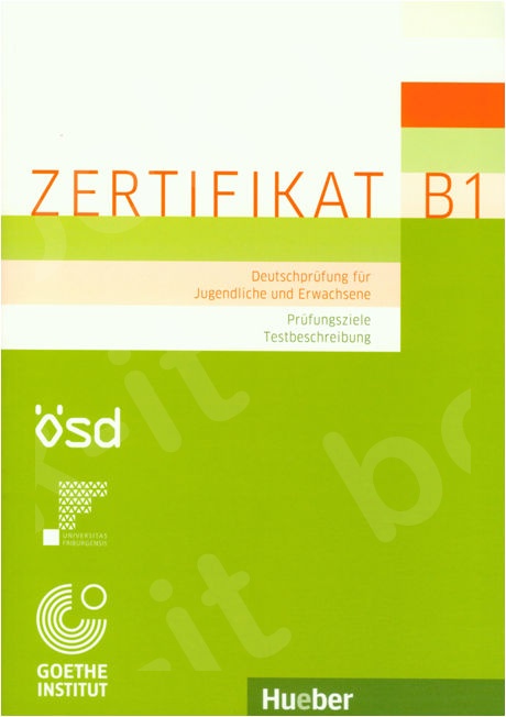 Zertifikat B1 (Deutschprüfung für Jugendliche und Erwachsene)  - Prüfungsziele, Testbeschreibung