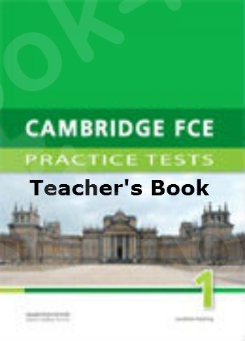 Cambridge FCE Practice Tests 1 - Teacher's Book - Revised 2015