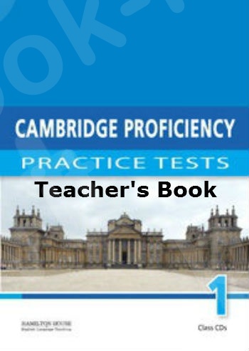 Cambridge Proficiency Practice Tests 1 - Teacher's Book