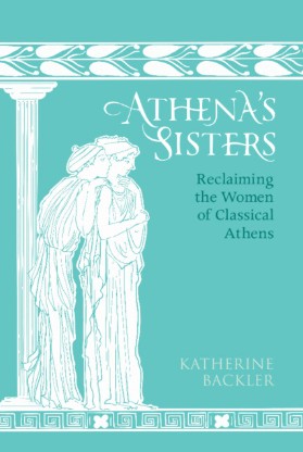 Athena's Sisters - Katherine Backler