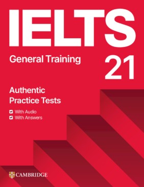 IELTS 21 Practice Tests General Training  - Self Study Pack