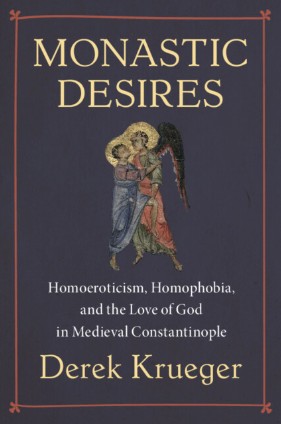 Monastic Desires - Derek Krueger - Cambridge University Press