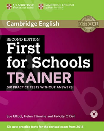 Cambridge - First For Schools Trainer - 6 Practice Tests without Answers and On Line Audio CDs