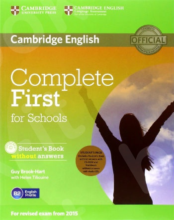 Cambridge - Complete First for Schools - Student's Pack (Student's Book without answers with CD-ROM, Workbook without answers with Audio CD)