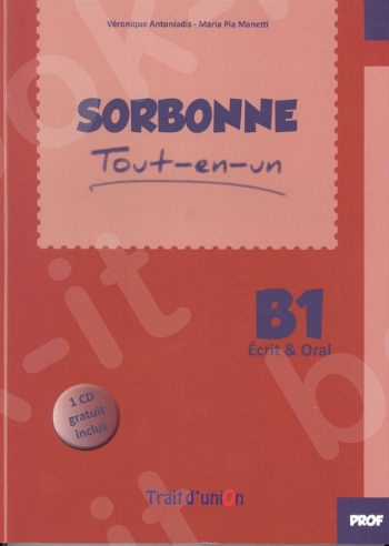 SORBONNE B1 -  PROFESSEUR Tout-en-un ORAL & ECRIT - (Βιβλίο Καθηγητή με CD)