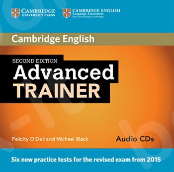 Cambridge - Advanced Trainer Six Practice Tests Class Audio Cd's (3) - revised 2015