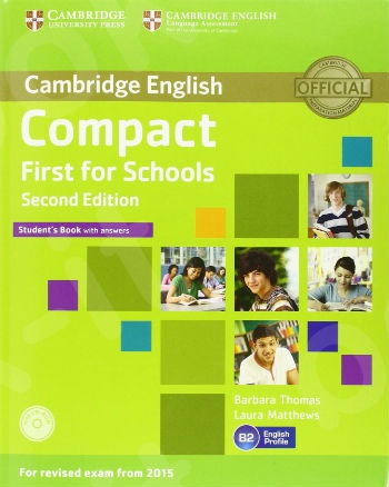 Cambridge - Compact First for Schools Student's Book with Answers with CD-ROM 2nd Edition