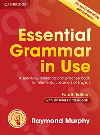 Cambridge - Essential Grammar in Use with Answers and Interactive eBook 4th Edition.