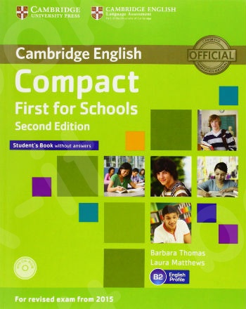Cambridge - Compact First for Schools Student's Book without Answers with CD-ROM 2nd Edition