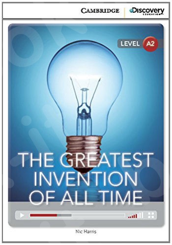 The Greatest Invention of All Time Low Intermediate Book with Online Access - Cambridge Discovery Interactive Readers