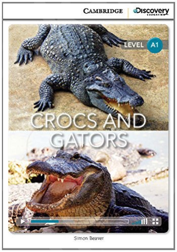 Crocs and Gators Beginning Book with Online Access - Cambridge Discovery Interactive Readers