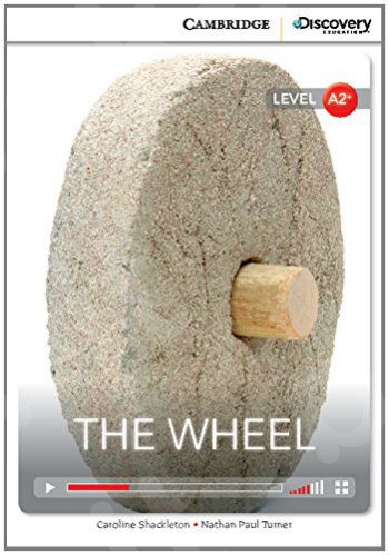 The Wheel Low Intermediate Book with Online Access - Cambridge Discovery Interactive Readers