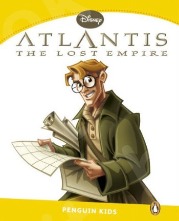 Atlantis: Lost Empire  - (Penguin Kids Readers) - Level 6