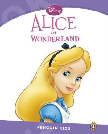 Alice in Wonderland  - (Penguin Kids Readers) - Level 5