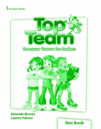 Top Team 1 Year Course for Juniors - Test Book (Μαθητή)