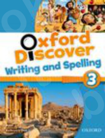 Oxford Discover 3 - Writing & Spelling Book - Νέο!