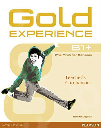 Gold Experience B1+ - Teacher's Companion