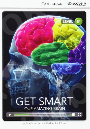 Get Smart: Our Amazing Brain Intermediate Book with Online Access - Cambridge Discovery Interactive Readers