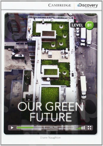 Our Green Future Discovery Interactive Readers Intermediate Book with Online Access