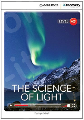 The Science of Light Low Intermediate Book with Online Access - Cambridge Discovery Interactive Readers