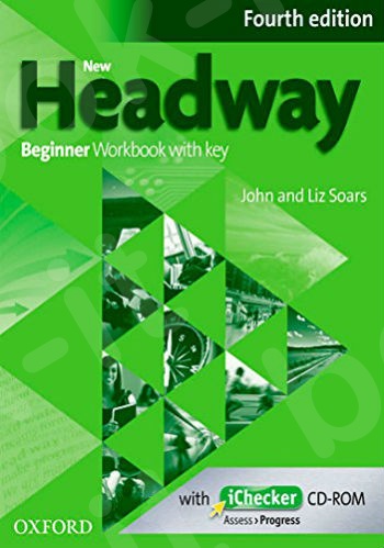 New Headway Beginner Fourth Edition -  Workbook With Key & Ichecker CD-ROM Pack