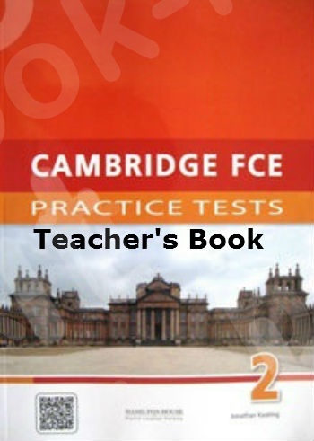 Cambridge FCE Practice Tests 2 - Teacher's Book - Revised 2015