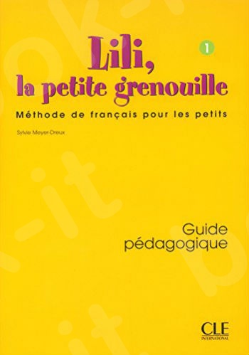 Lili, La Petite Grenouille 1 - Guide pédagogique