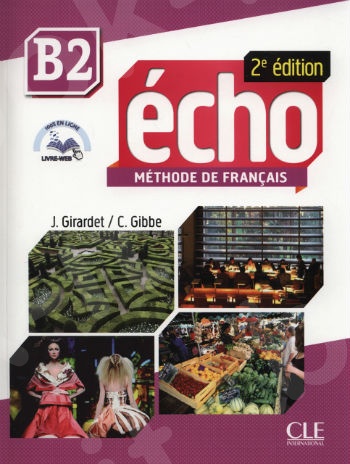 Echo B2 -  Livre de l'élève + CD Rom + livre-web 2e édition(Βιβλίο Μαθητή)