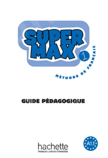 Super Max 1 - Guide Pédagogique