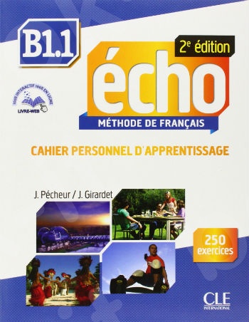 Echo B1.1 -  Cahier d'exercices + livre web (Βιβλίο Ασκήσεων Μαθητή) 2e édition