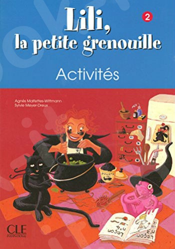 Lili, La Petite Grenouille 2 - Cahier d'exercices(Βιβλίο Ασκήσεων Μαθητή)