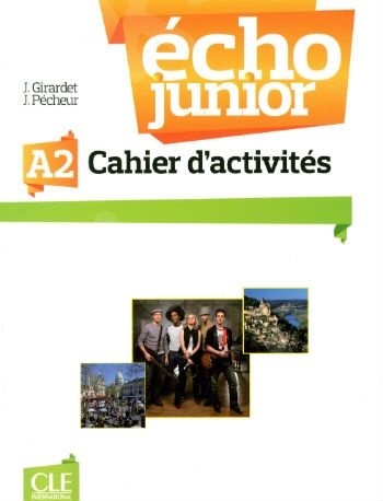 Écho Junior A2 - Cahier d'activités (Βιβλίο Ασκήσεων Μαθητή)