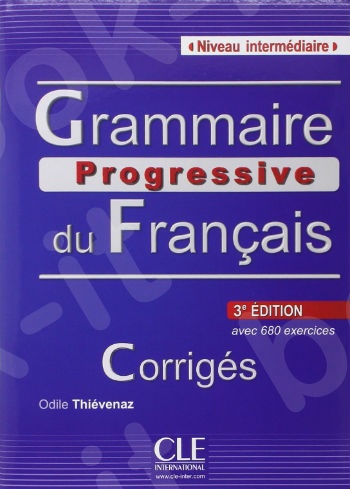 Grammaire progressive du français Intermédiaire- 3e édition - Corrigés (+680exe)