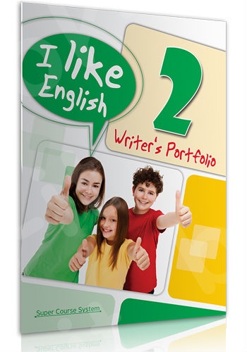 Super Course -  I Like English 2 - Writer's Portofolio + 3 Extra writing tasks
