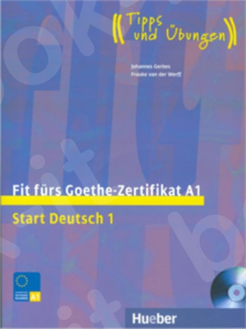 Fit fürs Goethe-Zertifikat A1. Start Deutsch 1 (Βιβλίο του μαθητή με ακουστικό cd)