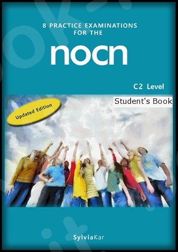 8 Practice Examinations for the NOCN (C2 Level) - Student’s Book (Sylvia Kar)