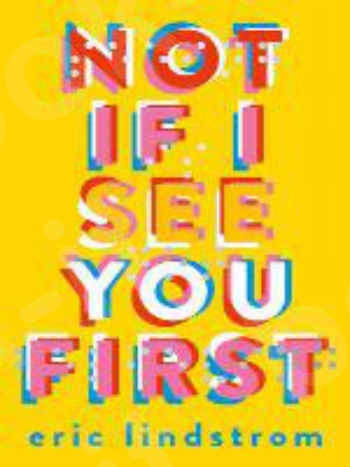 Not If I See You First - Συγγραφέας : Eric Lindstrom - (Αγγλική Έκδοση)