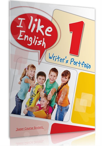 Super Course - I Like English 1 - Writer's Portofolio + 3 Extra writing tasks