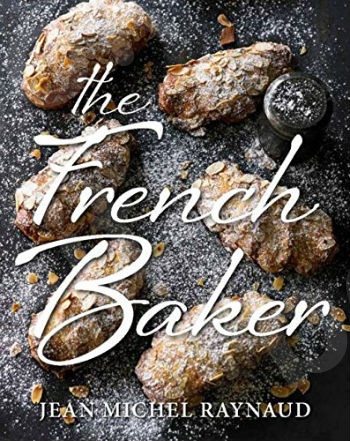 The French Baker - Συγγραφέας : Jean Michel Raynaud - (Αγγλική Έκδοση)