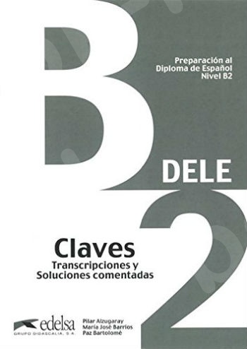 DELE Β2 Preparacion al Diploma de Espanol, Claves (Βιβλίο με Λύσεις)