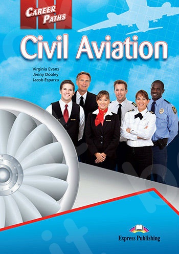 Career Paths: Civil Aviation - Student's Book (with Cross-Platform Application) (Μαθητή)