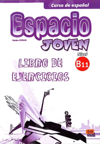 Espacio Joven B1.1 Ejercicios (Βιβλίο Ασκήσεων)