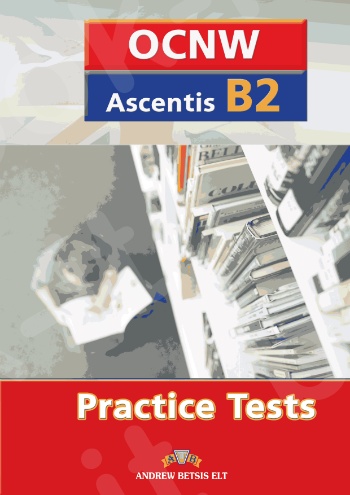 OCNW Ascentis B2 Practice Tests - Level B2 - Student's Book (Βιβλίο Μαθητή)