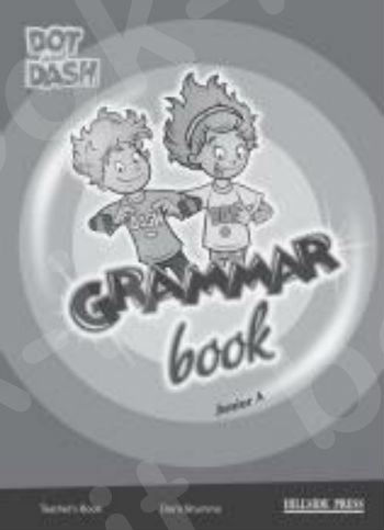 Dot & Dash Junior A - Teacher's Grammar (Βιβλίο Γραμματικής Καθηγητή) - Νέο !!!