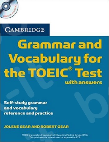 Cambridge - Grammar and Vocabulary for the TOEIC Test with Answers and Audio CDs (2): Self-study Grammar and Vocabulary Reference and Practice