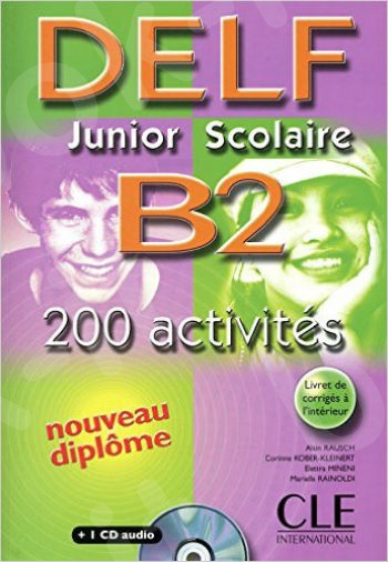 Delf Junior Scolaire B2: 200 Activites [With CD (Audio) and Booklet] (French Edition)