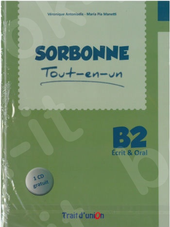 SORBONNE B2 TOUT EN UN ECRIT & ORAL (+CD) - Livre de l'élève (Βιβλίο Μαθητή)