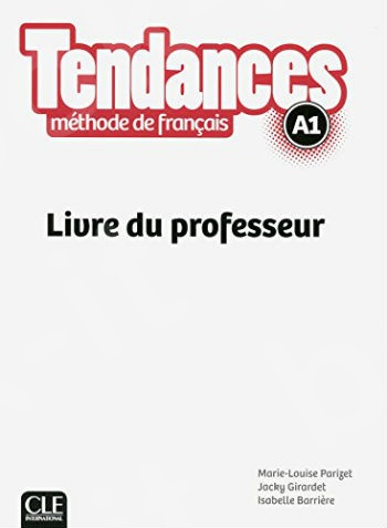 Tendances A1 - Livre du professeur (French Edition)